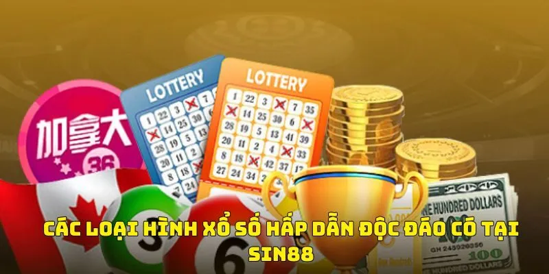 Các loại hình xổ số hấp dẫn độc đáo có tại Sin88