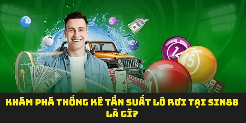 Khám phá thống kê tần suất lô rơi tại SIN88 là gì?